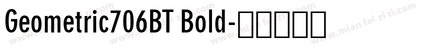Geometric706BT Bold字体转换